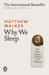 Why We Sleep: The New Science of Sleep and Dreams Paperback