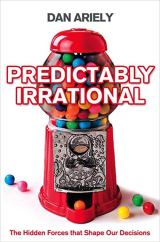 Predictably Irrational: The Hidden Forces That Shape Our Decisions Paperback 