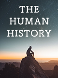  THE HUMAN HISTORY
